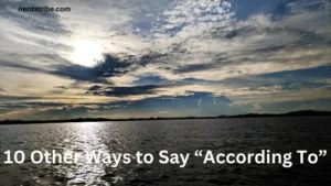 10 Other Ways to Say “According To”