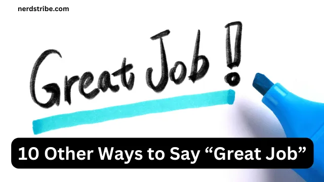 10 Other Ways to Say “Great Job”