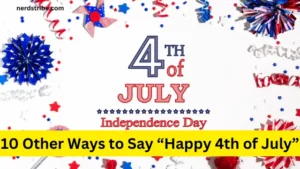 10 Other Ways to Say “Happy 4th of July”