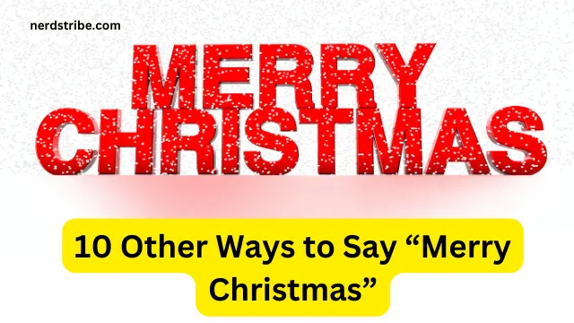 10 Other Ways to Say “Merry Christmas”