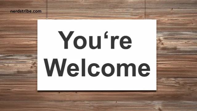 10 Other Ways to Say “You’re Welcome”